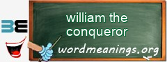 WordMeaning blackboard for william the conqueror